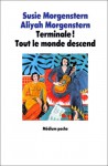 Terminale, tout le monde descend - Susie Morgenstern