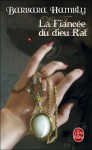 La Fiancee Du Dieu Rat - Barbara Hambly, Michèle Charrier