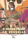 O Nosso Primo em Bruxelas - Fernando Relvas