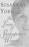 The Love of Shakespeare's Women - Susannah York