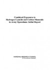 Combined Exposures to Hydrogen Cyanide and Carbon Monoxide in Army Operations: Initial Report - Committee on Combined Exposures to Hydro, Committee on Toxicology, National Research Council