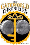 The Gateworld Chronicles - Matthew Barron