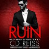 Ruin - C. D. Reiss, Brian Pallino, Mindy Kennedy