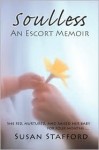 Soulless: An Escort Memoir - Susan Stafford