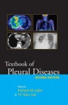 Textbook of Pleural Diseases Second Edition - Richard W Light, Gary Lee