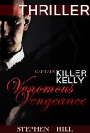 Mystery: VENOMOUS VENGEANCE: (Mystery, Suspense, Thriller, Suspense Crime Thriller) (Suspense Thriller Mystery Action Short stories True crime) - STEPHEN HILL