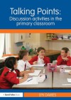 Talking Points: Discussion activities in the Primary Classroom - Lyn Dawes