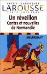 Un Réveillon: Contes Et Nouvelles De Normandie: Contes Et Nouvelles - Guy de Maupassant, Joël Planque