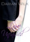 Love Unfinished - Darian Wilk