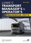 Lowe's Transport Manager's & Operator's Handbook 2012 - David Lowe