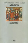 Medioevo, V-XV secolo: La Civiltà Europea nella Storia Mondiale - Giovanni Tabacco, Grado Giovanni Merlo