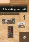 Odnaleźć przeszłość. zakres podstawowy. Część 1. Od starożytności do 1815 roku. Podręcznik - Jan Wróbel