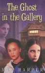 The Ghost in the Gallery - Meg Harper