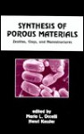 Synthesis of Porous Materials: Zeolites: Clays, and Nanostructures - Mario L. Occelli