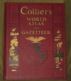 Collier's World atlas and Gazetteer - Collier