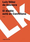 El diablo en Cantillana (Teatro) (Spanish Edition) - Luis Vélez de Guevara