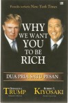 Why We Want You to be Rich: Dua Pria Satu Pesan - Donald Trump, Robert T. Kiyosaki