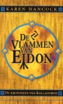 De Vlammen van Eidon (Kronieken van Kalladorne, #1) - Karen Hancock, Roeleke Meijer-Muilwijk