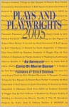 Plays and Playwrights 2005 - Martin Denton, Paul Knox, Tom O'Brien, Hillary Rollins, Qui Nguyen, Stephen Svoboda, Robert Ross Parker, Neal Utterback, Josh Chambers, Kevin Augustine, Margie Stokley, Alberto Bonilla, Katie Bull, TheDrillingCompaNY, Er Kochmer