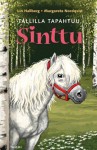 Tallilla tapahtuu, Sinttu (Sinttu, #10) - Lin Hallberg, Margareta Nordqvist