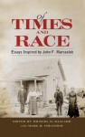 Of Times and Race: Essays Inspired by John F. Marszalek - Michael B. Ballard, Mark R. Cheathem