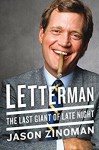 Letterman: The Last Giant of Late Night - Jason Zinoman