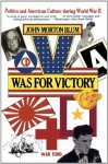 V Was for Victory: Politics and American Culture During World War II - John Morton Blum