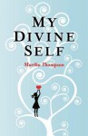 My Divine Self - Martha Thompson