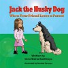 Jack the Husky Dog: When Your Friend Loses a Parent - Gina Maria Sanfilippo, Rachel Russakoff, Mirror Publishing