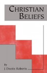 Christian Beliefs - J. Deotis Roberts