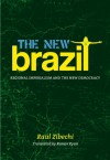 The New Brazil: Sub-Imperialism and the Remapping of Power - Raul Zibechi, Ramor Ryan