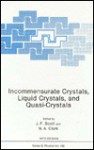 Incommensurate Crystals, Liquid Crystals, and Quasi-Crystals - J.F. Scott, N.A. Clark