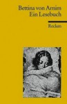 Bettina von Arnim: Ein Lesebuch - Bettina von Arnim