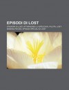 Episodi Di Lost: Stagioni Di Lost, Attraverso Lo Specchio, Pilota, Lost: Missing Pieces, Episodi Speciali Di Lost - Source Wikipedia