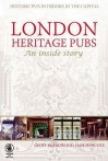 London Heritage Pubs: An Inside Story - Geoffrey K. Brandwood, Jane Jephcote