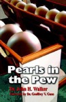 Pearls in the Pew - John H. Walker