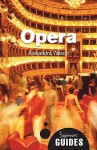 Opera: A Beginner's Guide - Alexandra Wilson