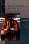 The Reading and Preaching of the Scriptures in the Worship of the Christian Church, Volume 2: The Patristic Age - Hughes Oliphant Old