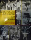 Fads, Follies and Delusions of The American People, A Pictorial History of Madnesses, Crazes and Crowd Phenomena - Paul Sann