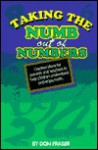 Taking the Numb Out of Numbers: Creative Ideas for Parents and Teachers to Help Children Understand and Enjoy Math - Don Fraser