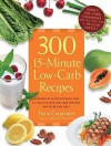 300 15-Minute Low-Carb Recipes - Dana Carpender