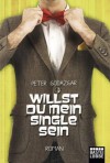 Willst du mein Single sein? - Peter Godazgar