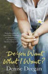 Do You Want What I Want? - Denise Deegan