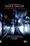 Foresta nera - Franck Thilliez, Chiara Salina