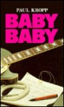 Baby, Baby - Paul Kropp