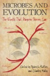 Microbes and Evolution: The World That Darwin Never Saw - Stanley Maloy, Roberto Kolter