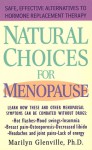 Natural Choices for Menopause: Safe, Effective Alternatives to Hormone Replacement Therapy - Marilyn Glenville