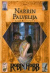 Narrin palvelija (Lordi Kultainen, #2) - Robin Hobb