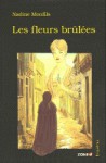 Les Fleurs brûlées - Nadine Monfils