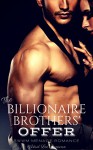 THE BILLIONAIRE BROTHERS' OFFER: BWWM Menage Romance - Astrid Lee Donovan